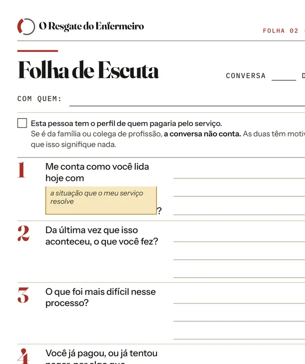Recorte da Folha de Escuta: o campo de com quem foi a conversa e as três primeiras perguntas, com as linhas para escrever a resposta